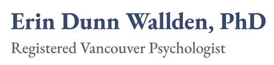 ERIN DUNN WALLDEN, PHD, RPSYCH - REGISTERED PSYCHOLOGIST IN VANCOUVER